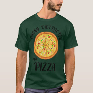 Camiseta Distraído por Pizza Funny Say Hobby Pizza Chef