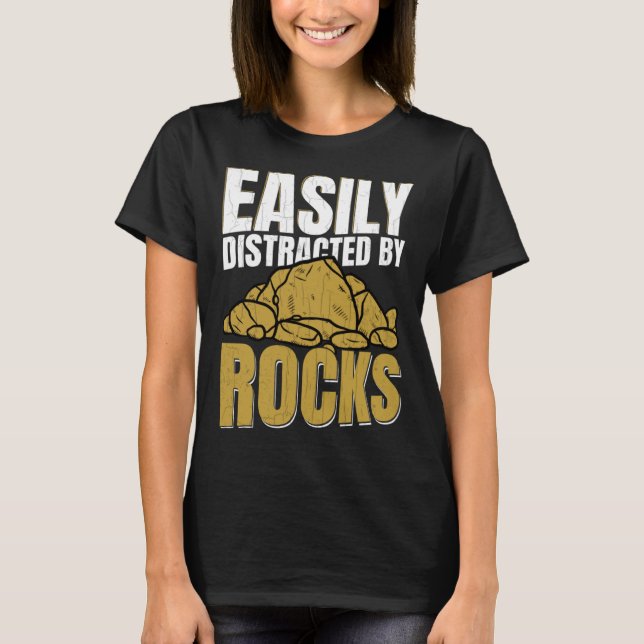 Camiseta Distraído Por Rocks Geologist Rock Graphi (Frente)