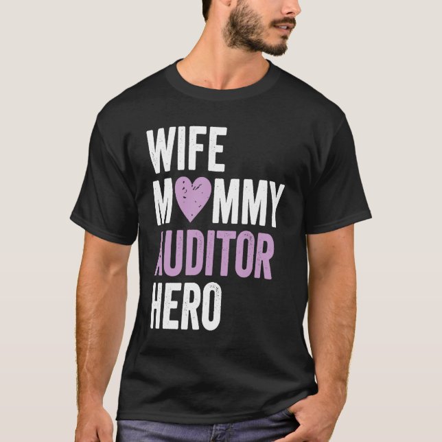 Camiseta Distressed Auditor  Wife Mommy Auditor Hero (Frente)