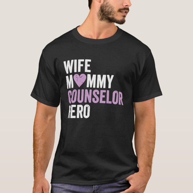 Camiseta Distressed Counselor  Wife Mommy Counselor Hero (Frente)