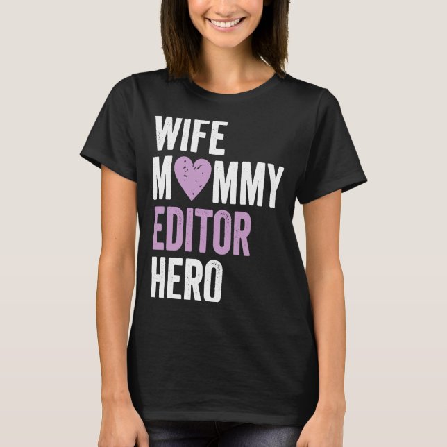 Camiseta Distressed Editor  Wife Mommy Editor Hero (Frente)