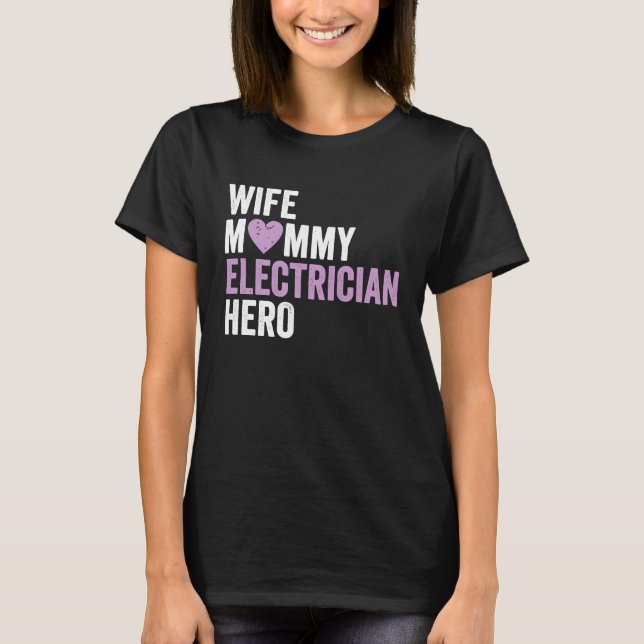 Camiseta Distressed Electrician  Wife Mommy Electrician Her (Frente)