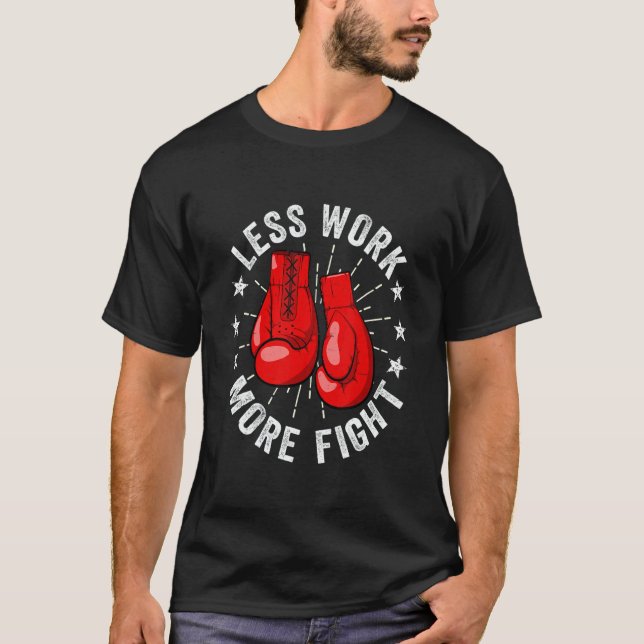 Camiseta Distressed Less Work More Fight Boxer Kickboxing K (Frente)