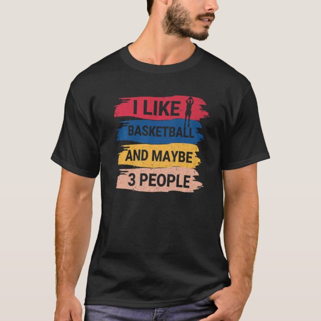 Camiseta Dito de Basquetebol Eu Gosto de Basquetebol E Talv (Frente)