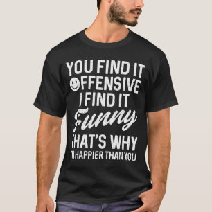 Camiseta Dito engraçado achar ofensivo humor adulto sarcást