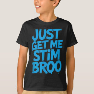 Camiseta Dito engraçado apenas me dê stim broo sarcástico E