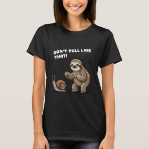 Camiseta Dito engraçado de humor de preguiça Não puxe tão r