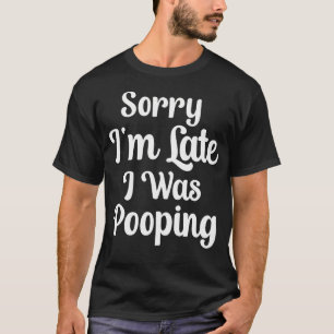 Camiseta Dito engraçado Desculpe Atrasado Estava