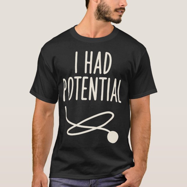 Camiseta Dito engraçado Eu tinha potencial sarcástico engra (Frente)