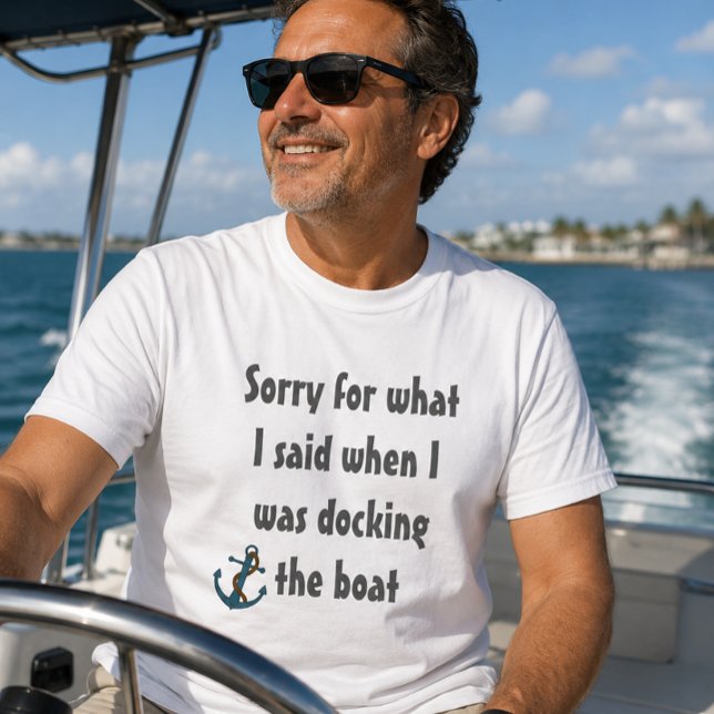 Camiseta Dito engraçado sobre barcos Desculpe pelo que eu d (Criador carregado)