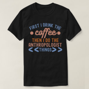 Camiseta Ditos de Antropologia, Estudante de Antropologia