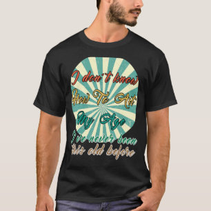 Camiseta Ditos de Pessoas antigas que não sei como agir na
