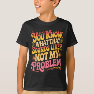 Camiseta Ditos engraçados de citações estúpidas sarcásticas