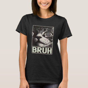 Camiseta Ditos Engraçados Olhos Loucos Bruh Gato Meme Gráfi