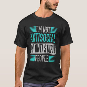 Camiseta Ditos Não sou antissocial sou anti-Pessoas