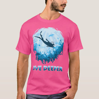 Camiseta Dive Deeper Aquatic Scuba Diver Illustration Divin