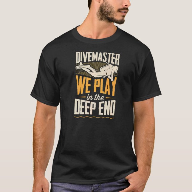 Camiseta Divemaster Jogamos No Scuba Profundo Mergulhando E (Frente)