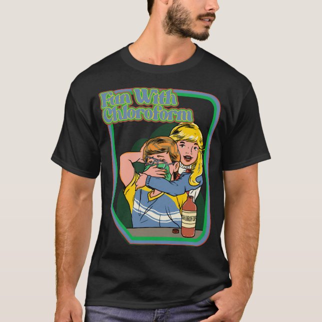 Camiseta Diversão com Humor Escuro de Clorofórmio (Frente)