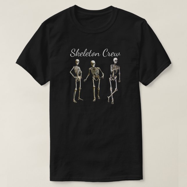 Camiseta Diversão da "Skeleton Crew" Skeleton Design T-Shi (Frente do Design)