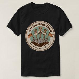 Camiseta Diversão de História da Tripulação de Arqueologia