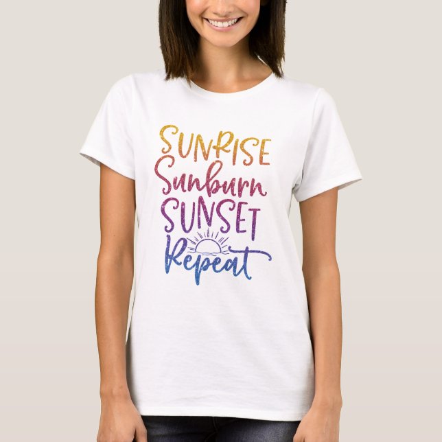 Camiseta Diversão do nascer do sol Queimadura solar Repetir (Frente)