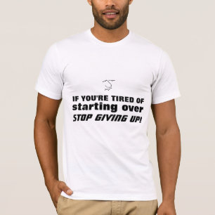 Camiseta Diversão do slogan - pare de desistir