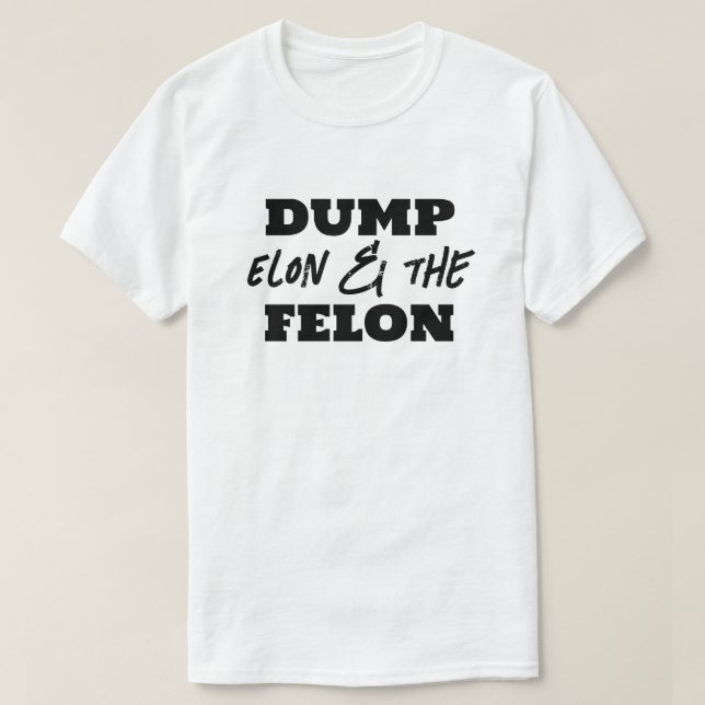 Camiseta Diversão Dump Elon e o Felon (Frente do Design)