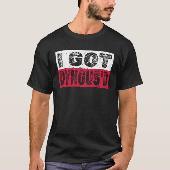 Camiseta Diversão Dyngus Dizendo que tenho Dyngus (Frente)