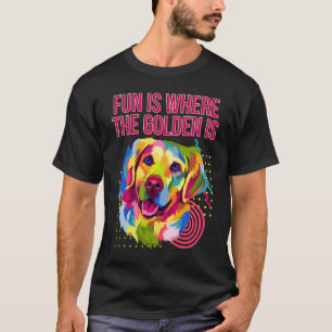 Camiseta Diversão é onde o dourado está Humor do Golden Ret