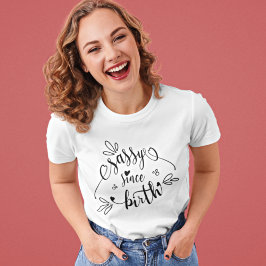 Camiseta Diversão Sassy Desde a Citação de Nascimento