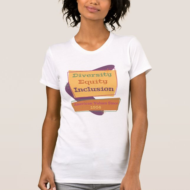 Camiseta Diversidade Equidade Inclusão; Valores Americanos  (Frente)