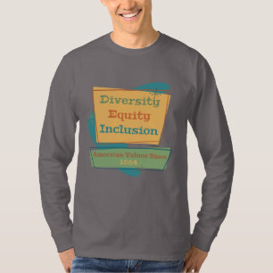 Camiseta Diversidade Equidade Inclusão; Valores Americanos