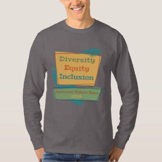 Camiseta Diversidade Equidade Inclusão; Valores Americanos