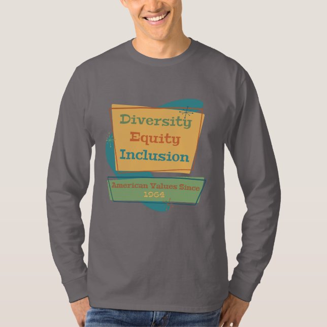 Camiseta Diversidade Equidade Inclusão; Valores Americanos  (Frente)
