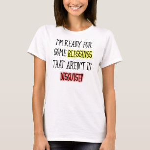Camiseta Divertida Bênçãos Disfarçadas