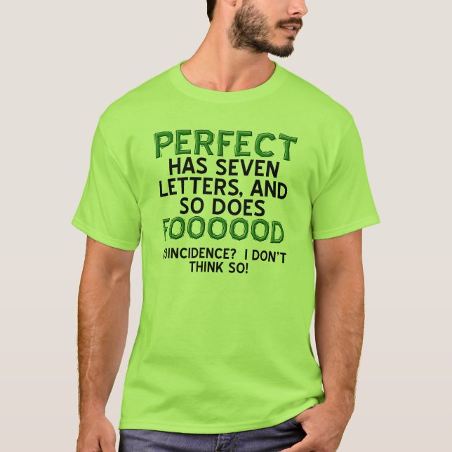 Camiseta Divertida de Comida Perfeita (Frente)