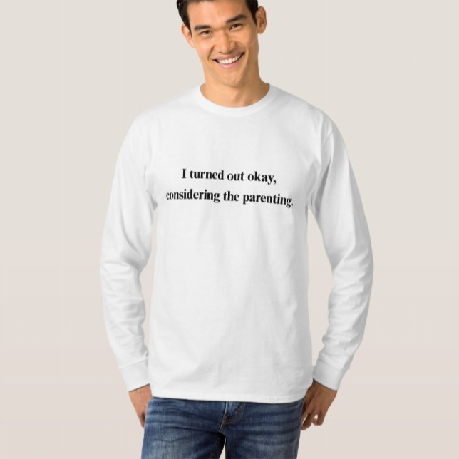 Camiseta Divertida de Pais – Eu Me Saí Bem (Criador carregado)