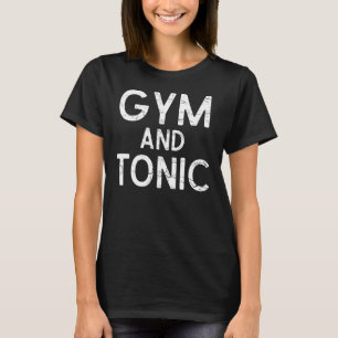 Camiseta Divertida de Treino Academia e Tônico