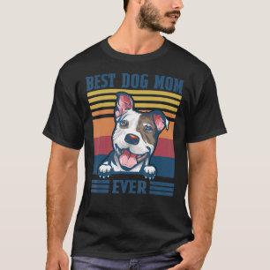Camiseta Divertida Melhor Mãe de Pit Bull de Todos os Tempo