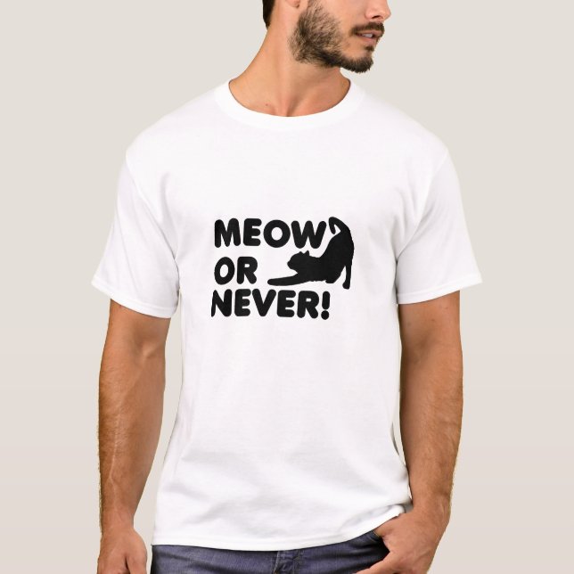 Camiseta Divertida Meow ou Nunca (Frente)