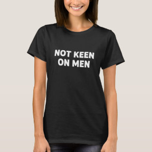 Camiseta Divertida para Mulheres - Não Gosto de Ho