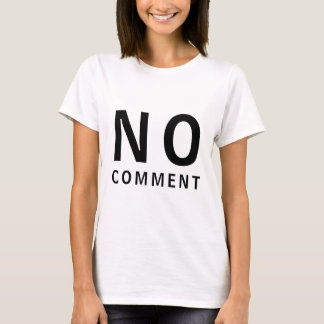 Camiseta Divertida Sem Comentários Com Atitude