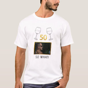 Camiseta Divertido 50 Então Que Personalizado Foto Aniversá