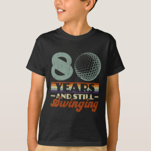 Camiseta Divertido 80 Anos E Ainda Balançando Golfe 80º Ani