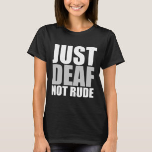 Camiseta Divertido Apenas surdo não rude ASL surdo audição