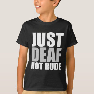 Camiseta Divertido Apenas surdo não rude ASL surdo audição