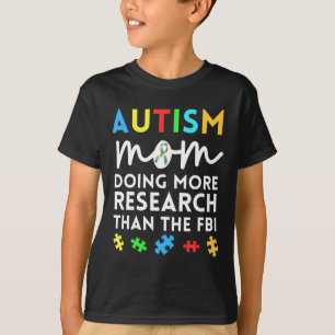 Camiseta Divertido Autismo Mãe Fazendo Mais Pesquisa Para A