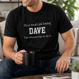 Camiseta Divertido Dave Aniversário Personalizado Trabalho