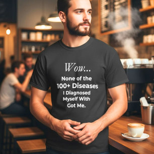 Camiseta Divertido Diagnóstico Próprio de 100+ Doenças Pens
