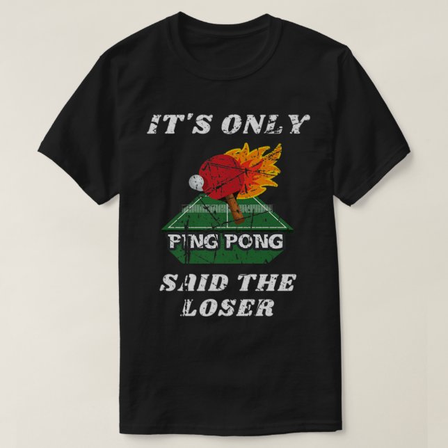 Camiseta Divertido É Só Ping Pong Disse Que O Mesa Perdedor (Frente do Design)